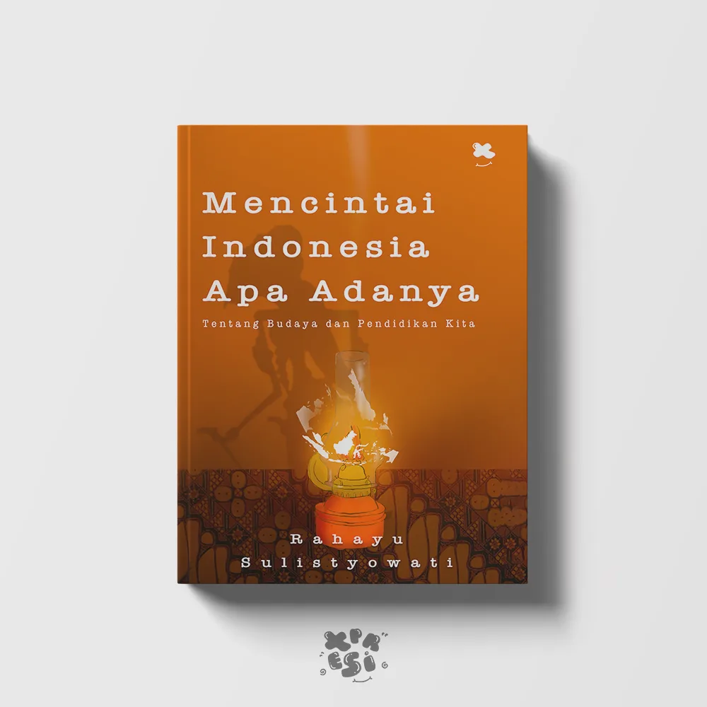 Sampul buku Mencintai Indonesia Apa Adanya