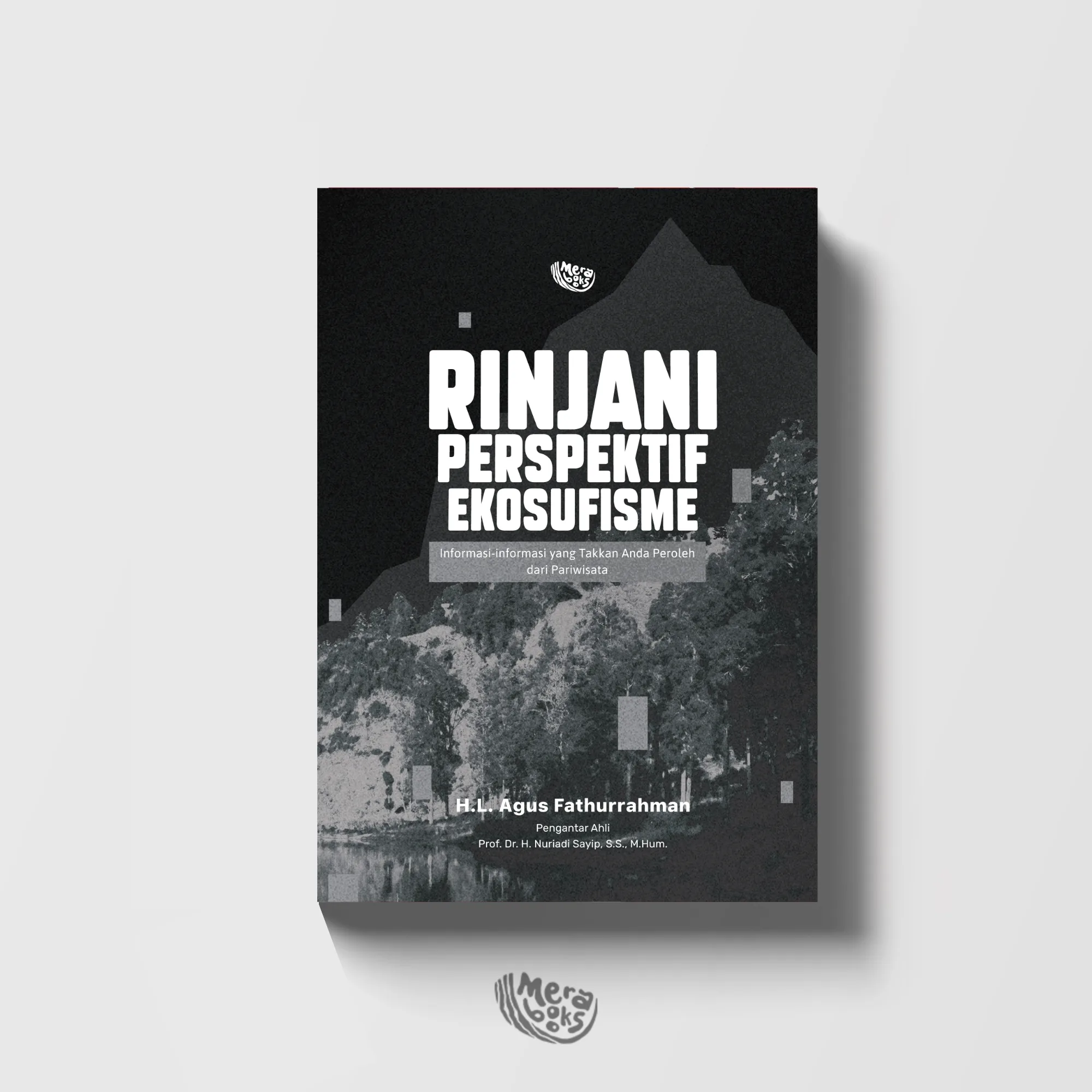 Sampul buku Rinjani Perspektif Ekosufisme: Informasi-Informasi yangTak Akan Anda Peroleh dari Pariwisata